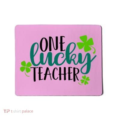 One Lucky Teacher St Patrick's Day Mousepad