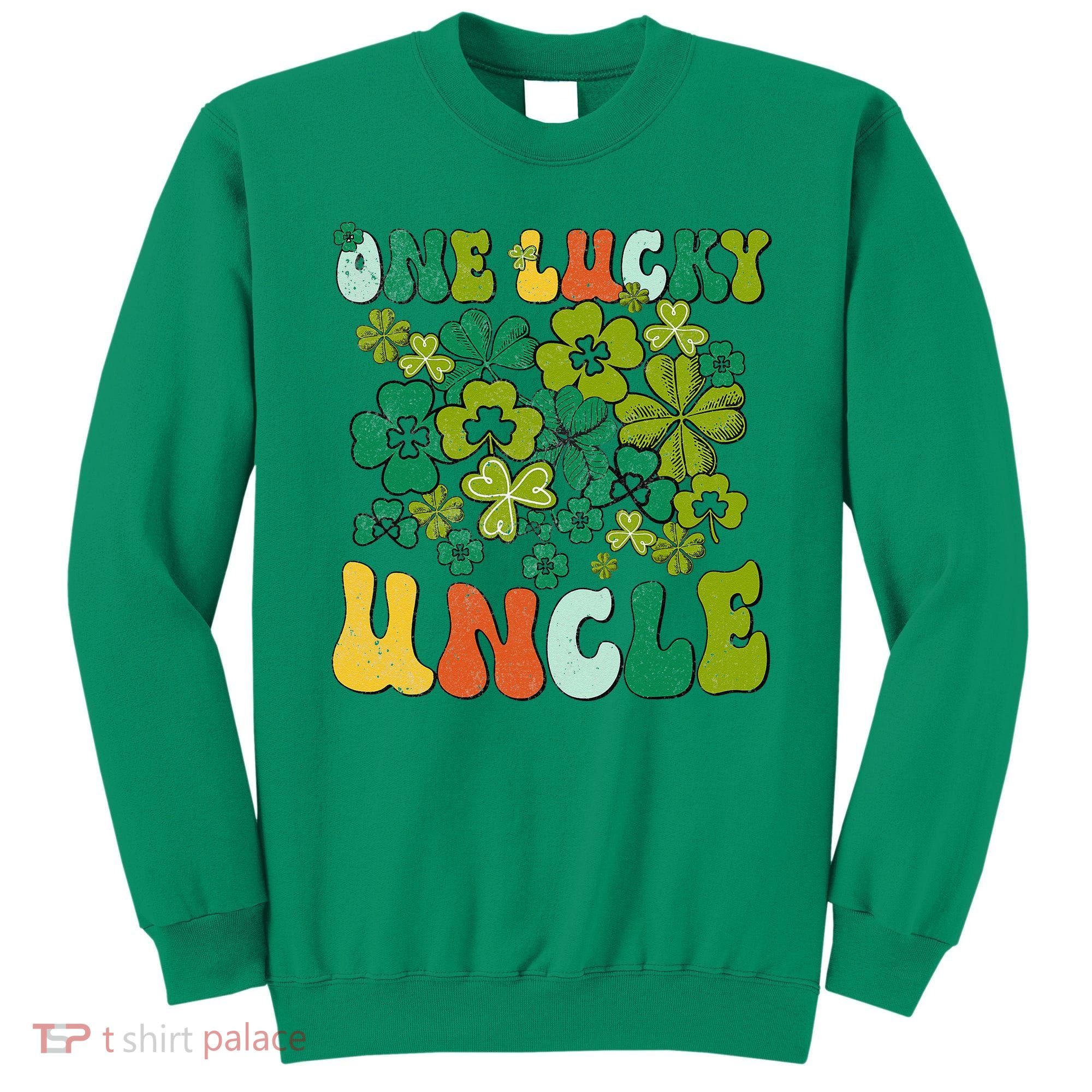 One Lucky Uncle Happy St Patrick's Day Irish Family Sweatshirt