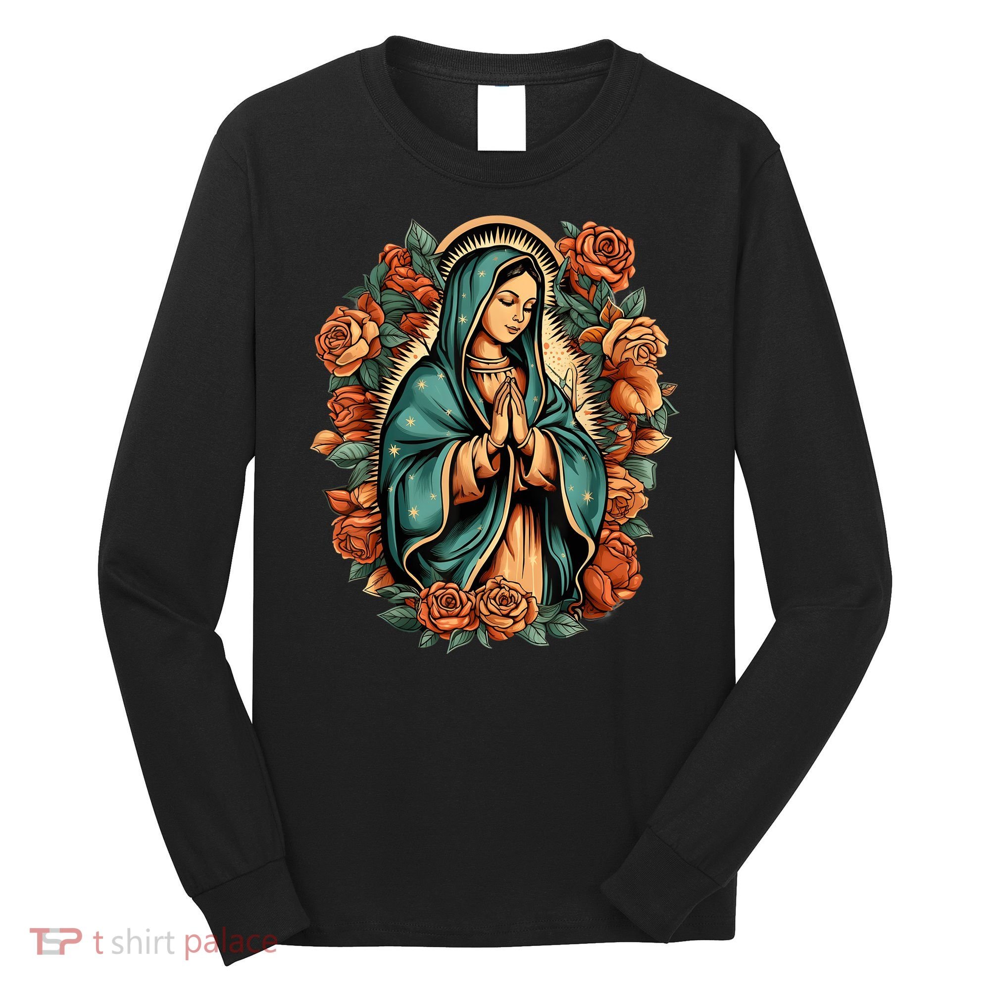 Our Lady Virgen De Guadalupe Virgin Mary Catholic Saint Art Long Sleeve Shirt
