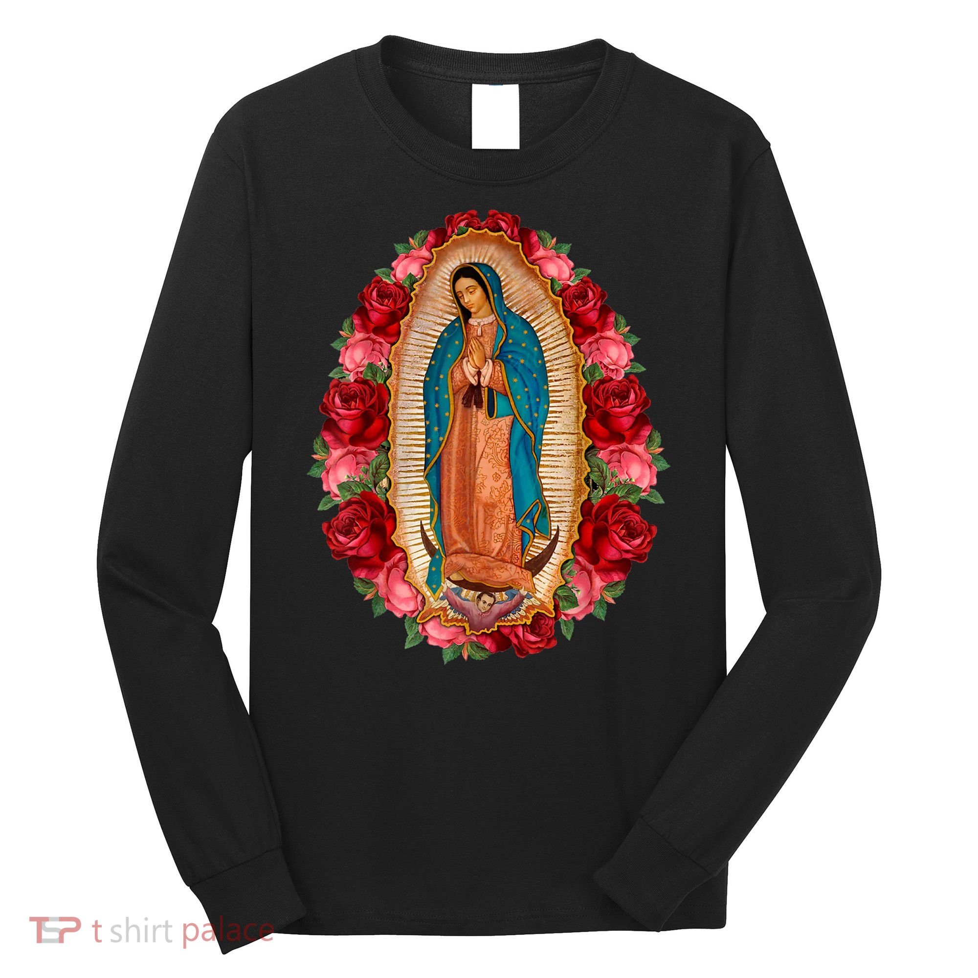Our Lady Virgen De Guadalupe Virgin Mary Gracias Madre Long Sleeve Shirt