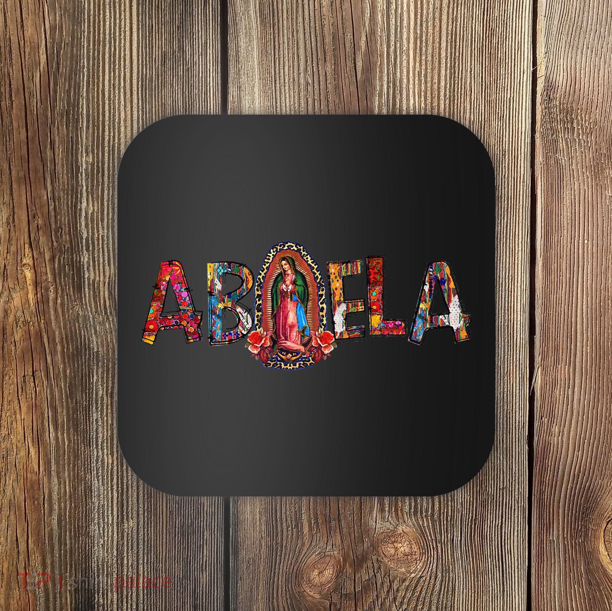 Our Lady Virgen De Guadalupe Abuela Latina Mexican Coaster