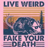 Opossum Live Weird Fake Your Death T-Shirt thumb 7