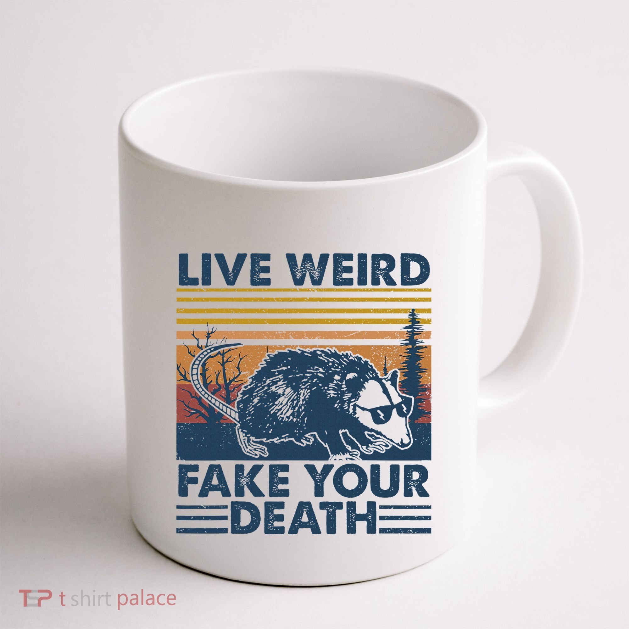 Opossum Live Weird Fake Your Death Coffee Mug