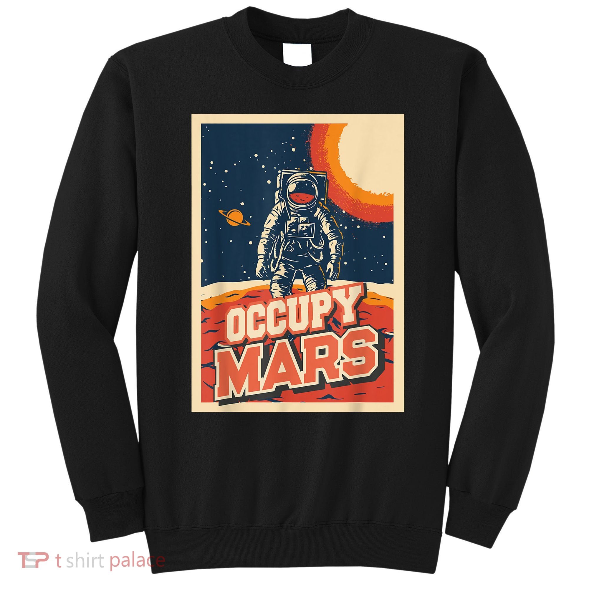 Occupy Mars Aerospace Space Travel Sweatshirt