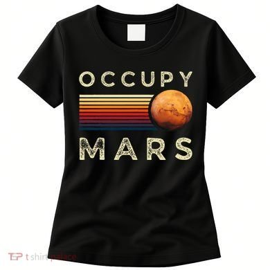 Occupy Mars Astronomy Space Explorer Women's T-Shirt