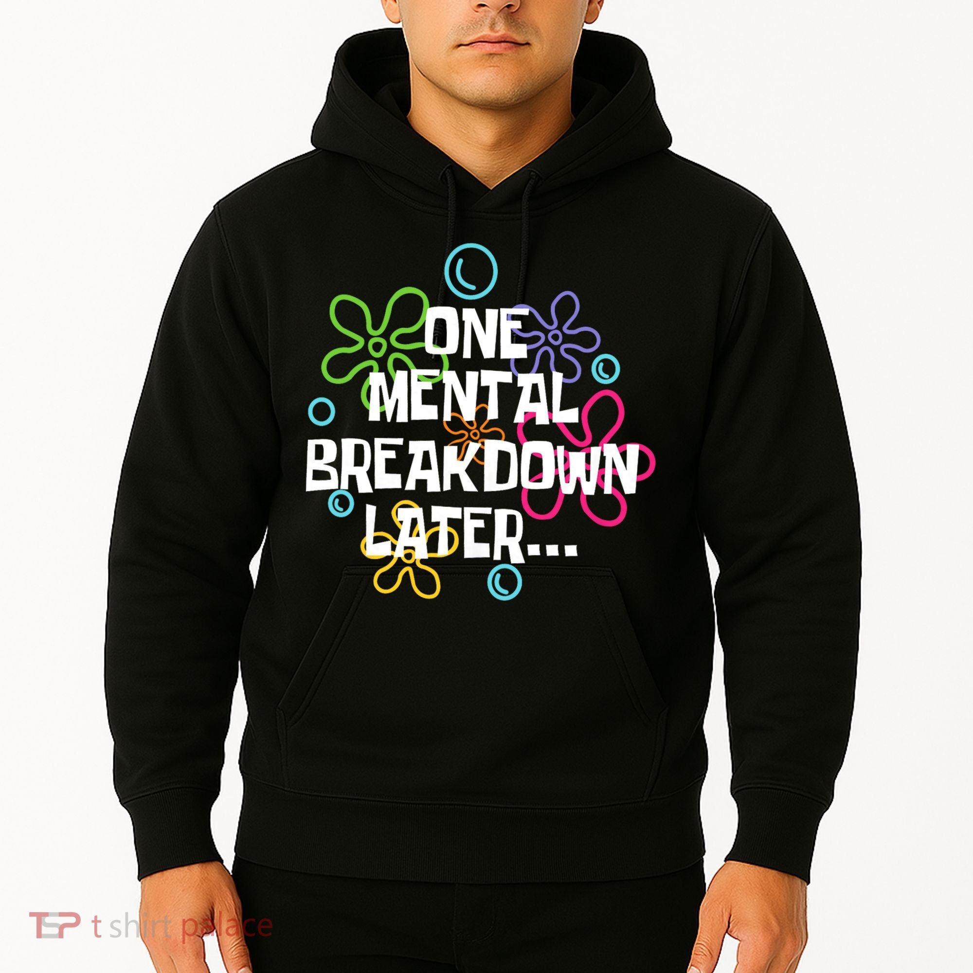 One Mental Breakdown Later Hoodie
