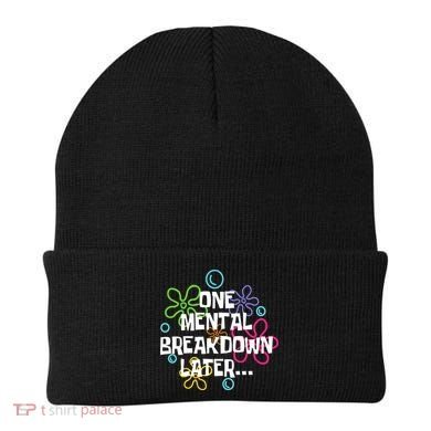 One Mental Breakdown Later Beanie