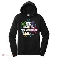 One Mental Breakdown Later Women's Hoodie thumb 0