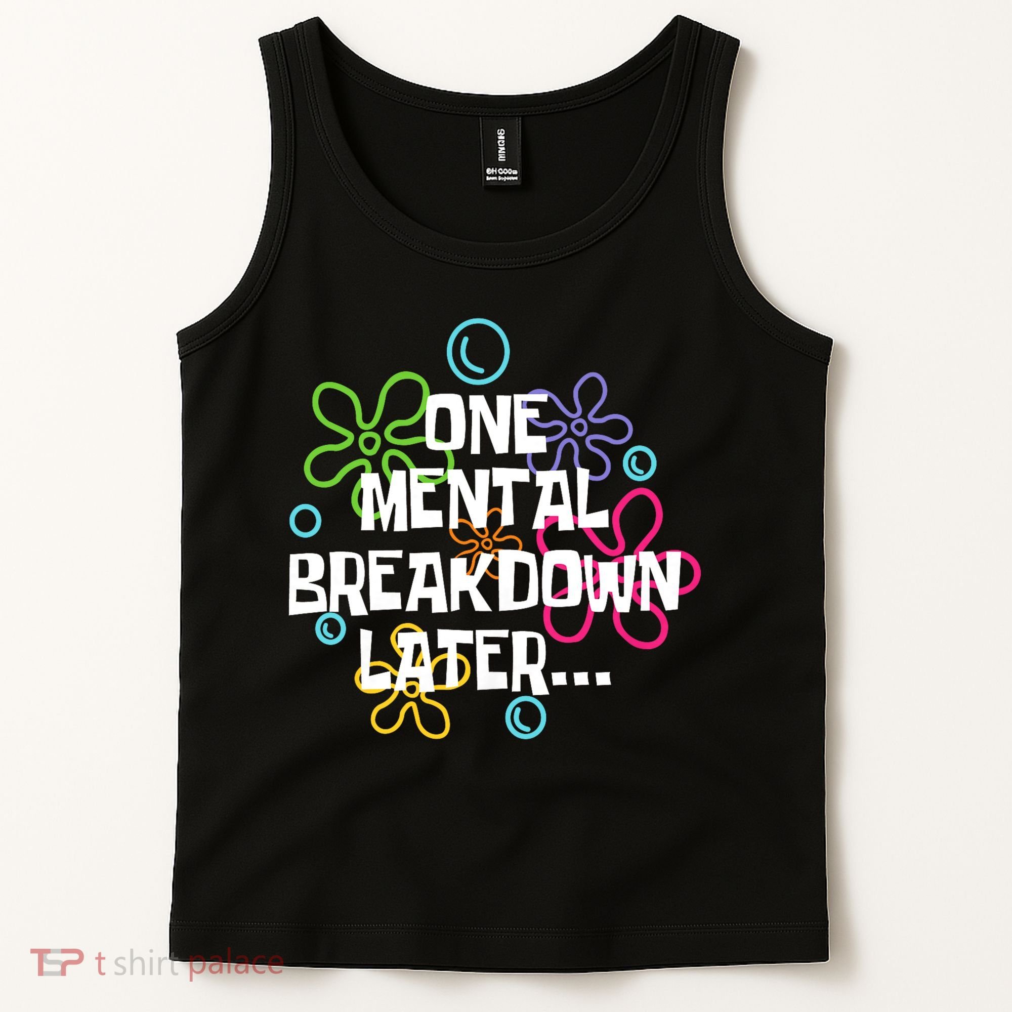 One Mental Breakdown Later Tank Top