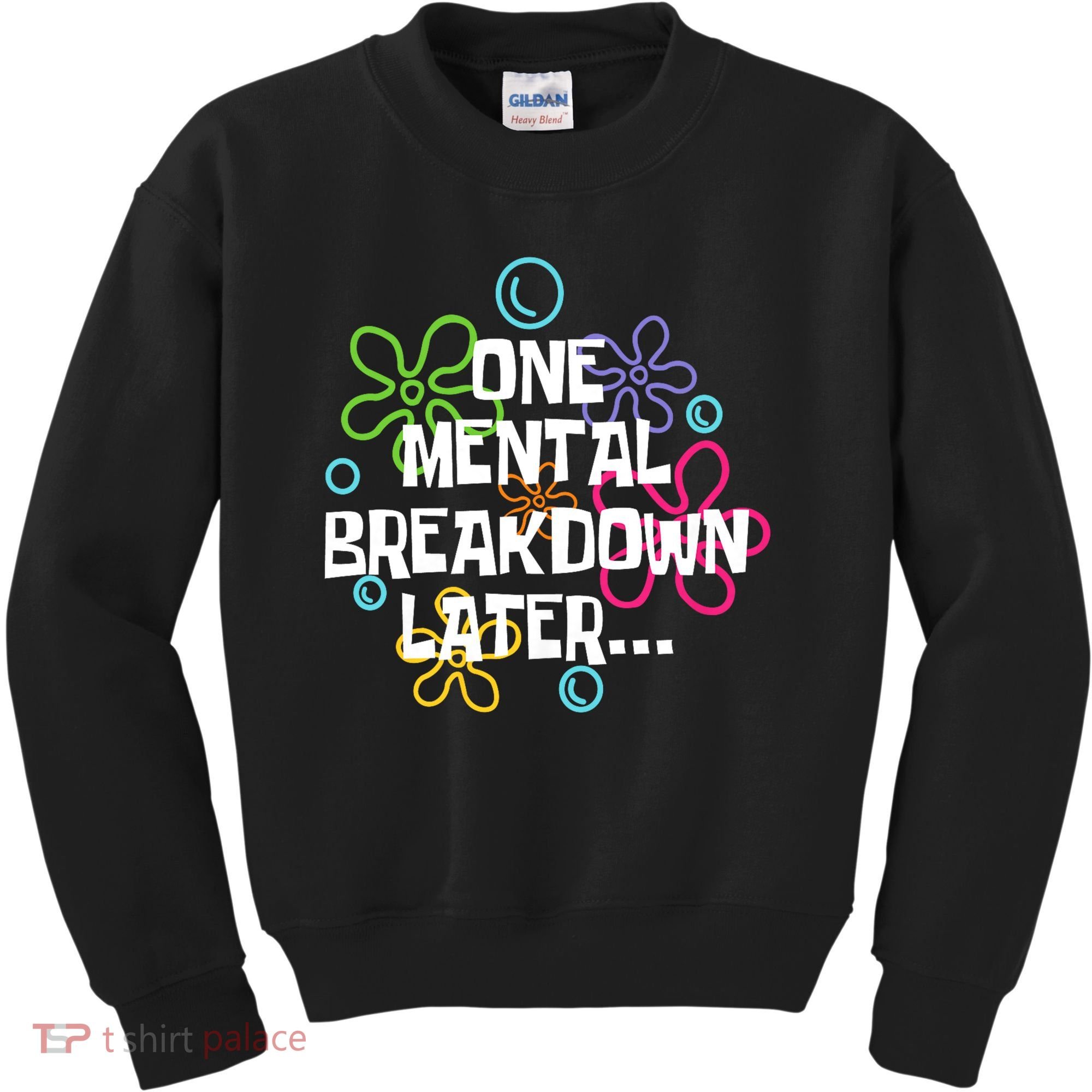 One Mental Breakdown Later Kids Sweatshirt