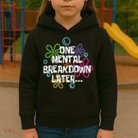 One Mental Breakdown Later Kids Hoodie thumb 3