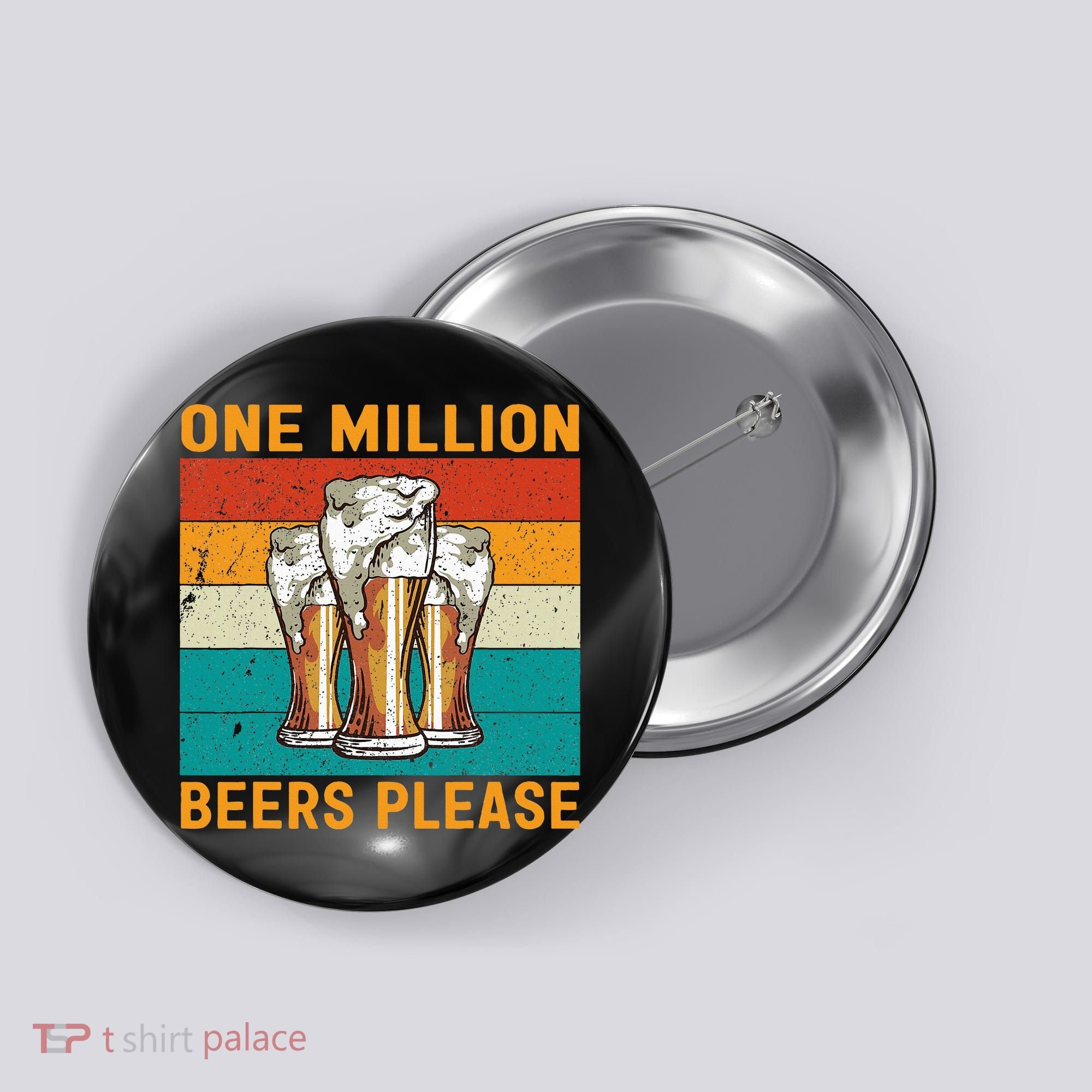 One Million Beers Please Button