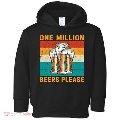 One Million Beers Please Toddler Hoodie