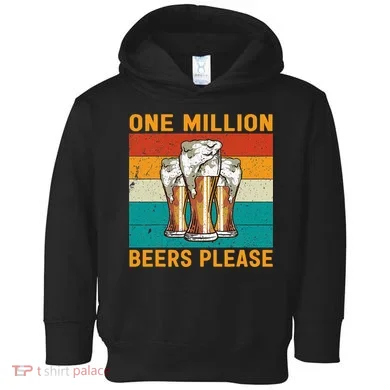 One Million Beers Please Toddler Hoodie