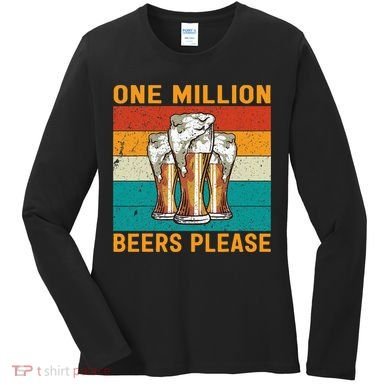 One Million Beers Please Women's Long Sleeve Shirt