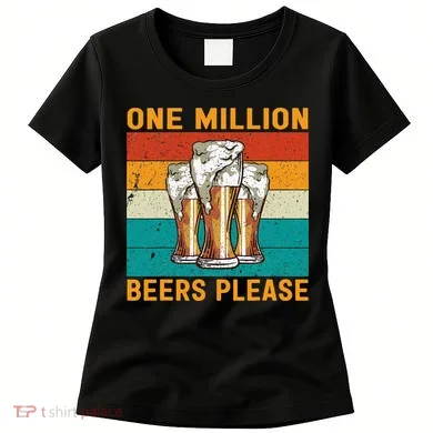 One Million Beers Please Women's T-Shirt