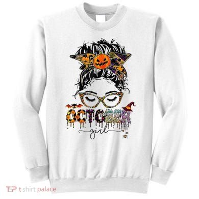 October Messy bun hair october birthday halloween  Sweatshirt