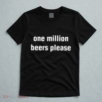 One Million Beers Please T-Shirt thumb 5