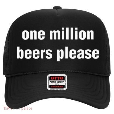 One Million Beers Please Hat