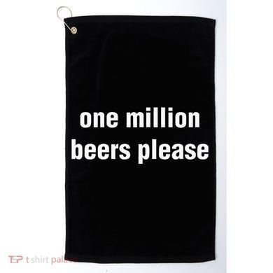One Million Beers Please Golf Towel