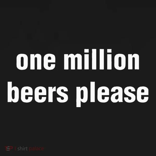 One Million Beers Please Toddler T-Shirt