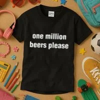 One Million Beers Please Kids T-Shirt thumb 3