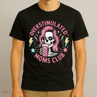 Overstimulated Moms Club Mother's Day Skull Messy Mom Life T-Shirt thumb 3
