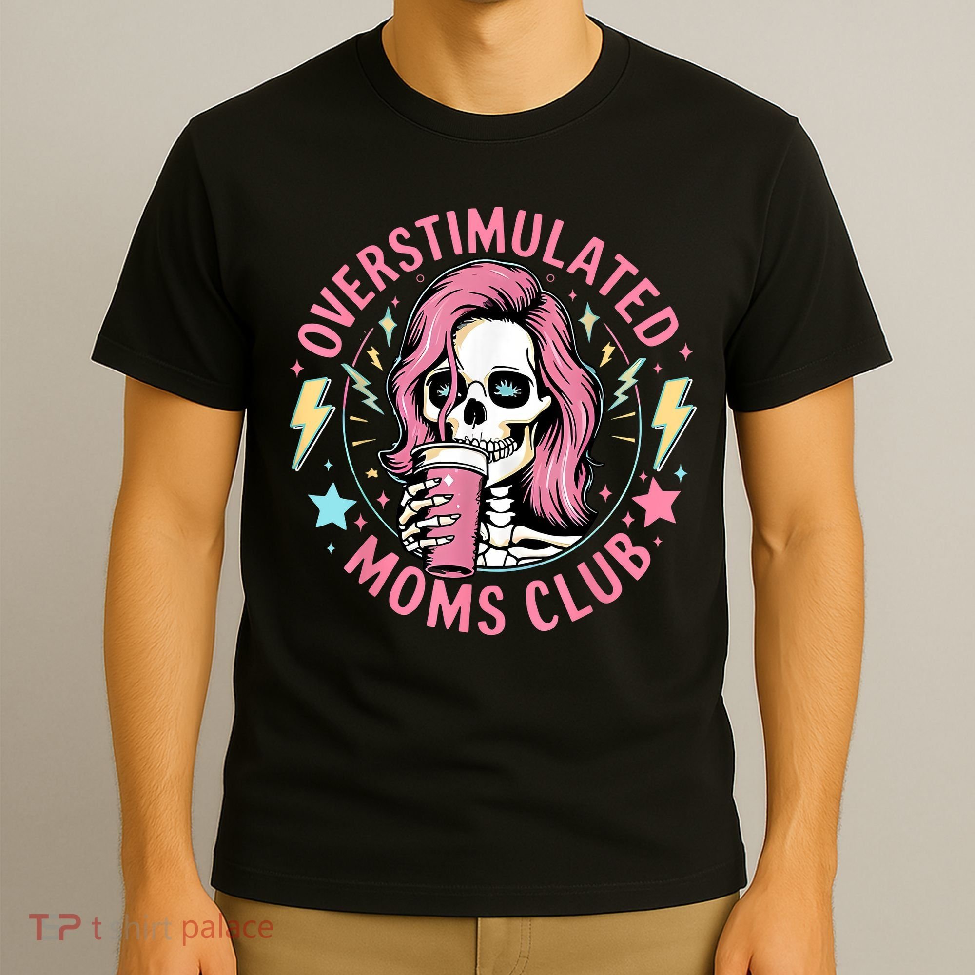 Overstimulated Moms Club Mother's Day Skull Messy Mom Life T-Shirt