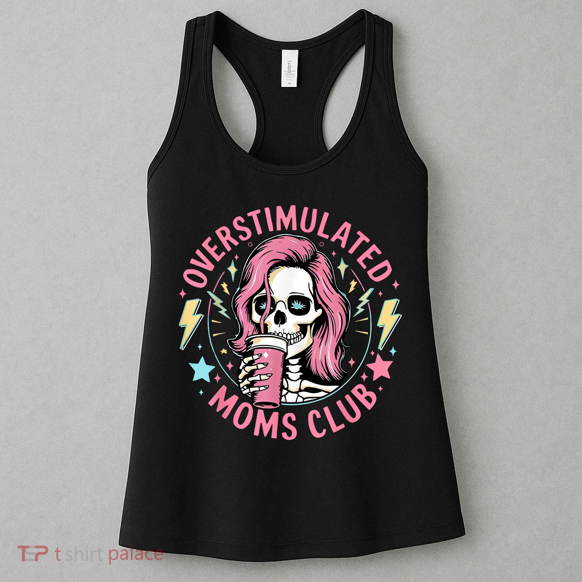 Overstimulated Moms Club Mother's Day Skull Messy Mom Life Women's Tank Top