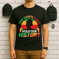 One Month Cant Hold Our History Black History Month T-Shirt thumb 6