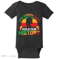 One Month Cant Hold Our History Black History Month Baby Bodysuit thumb 0