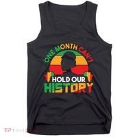 One Month Cant Hold Our History Black History Month Tank Top thumb 0