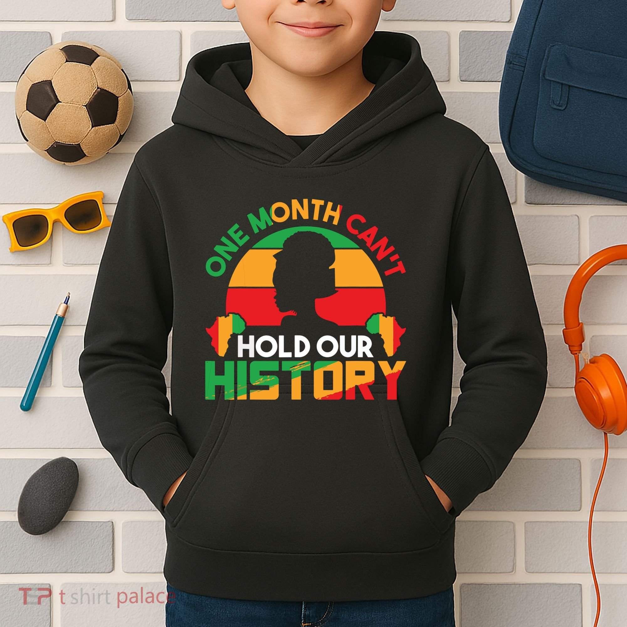 One Month Cant Hold Our History Black History Month Kids Hoodie