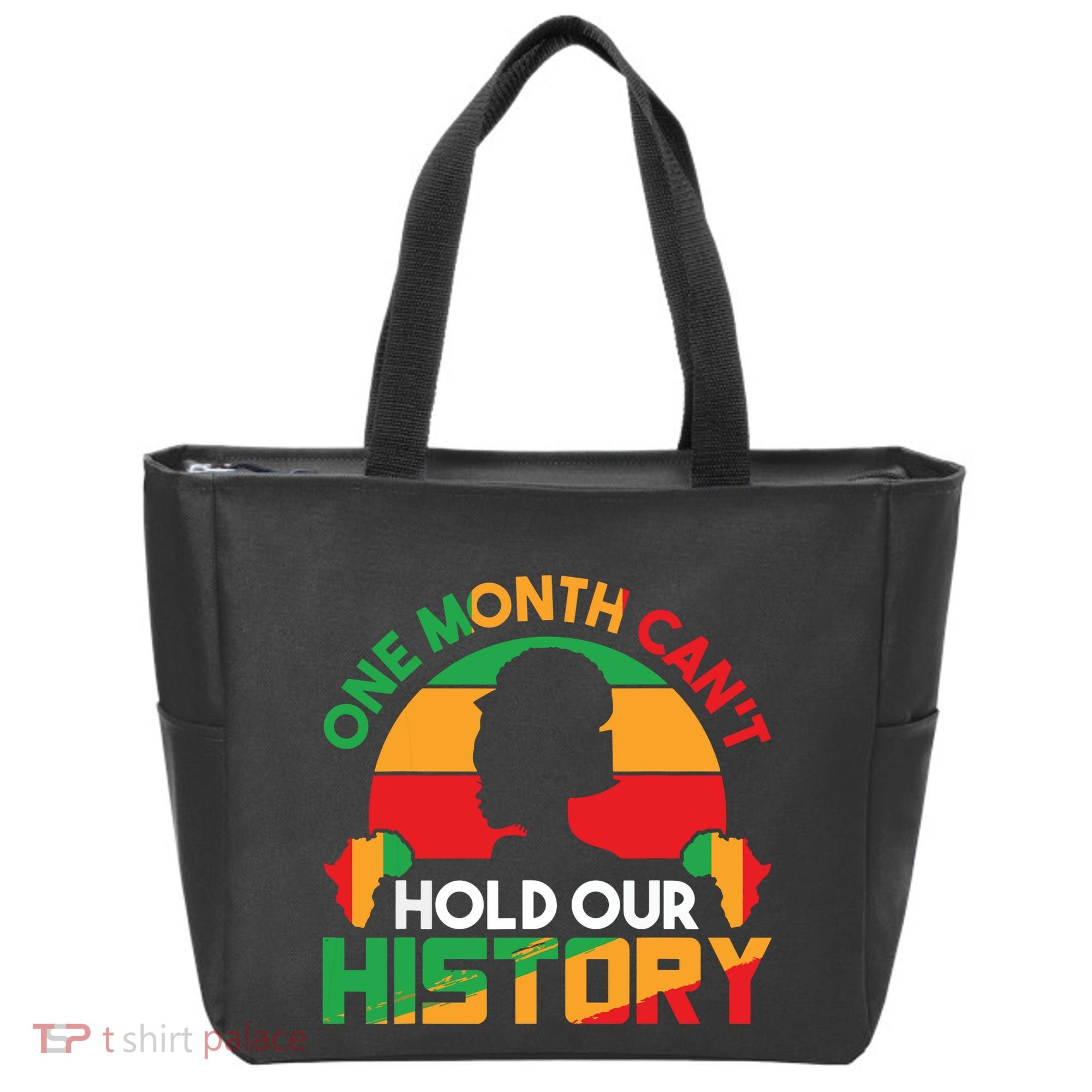 One Month Cant Hold Our History Black History Month Tote Bag