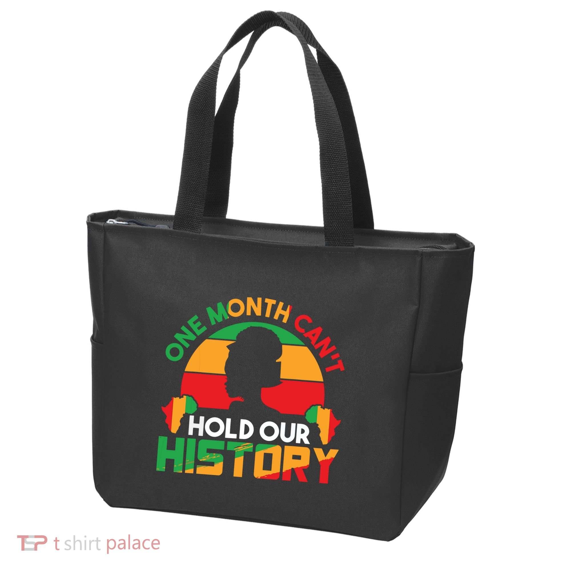 One Month Cant Hold Our History Black History Month Tote Bag