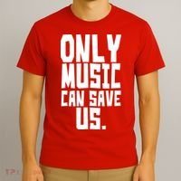 Only Music Can Save Us T-Shirt thumb 3