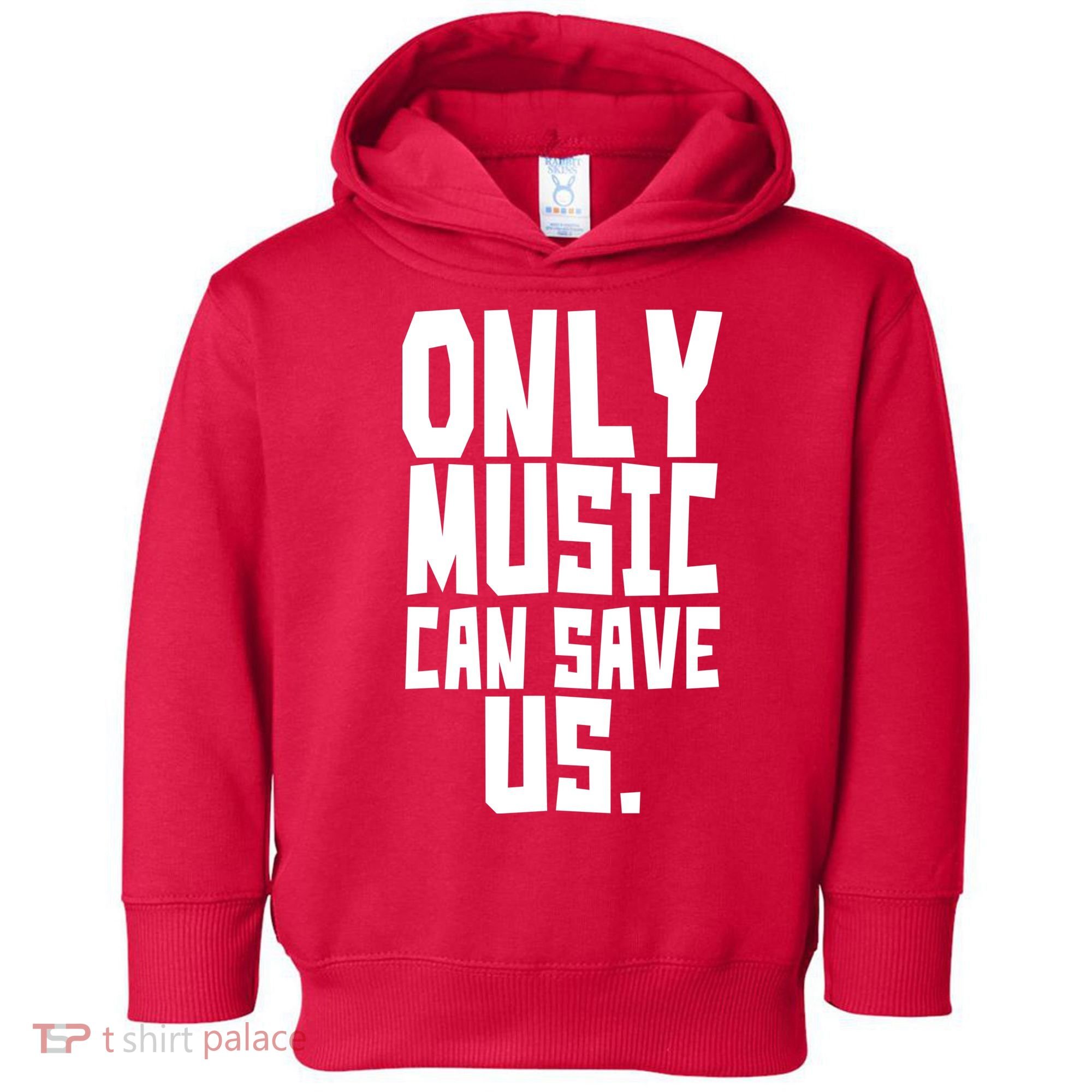 Only Music Can Save Us Toddler Hoodie
