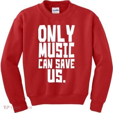 Only Music Can Save Us Kids Sweatshirt