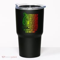 One Month Cant Hold Out History African American Pride Tumbler thumb 0