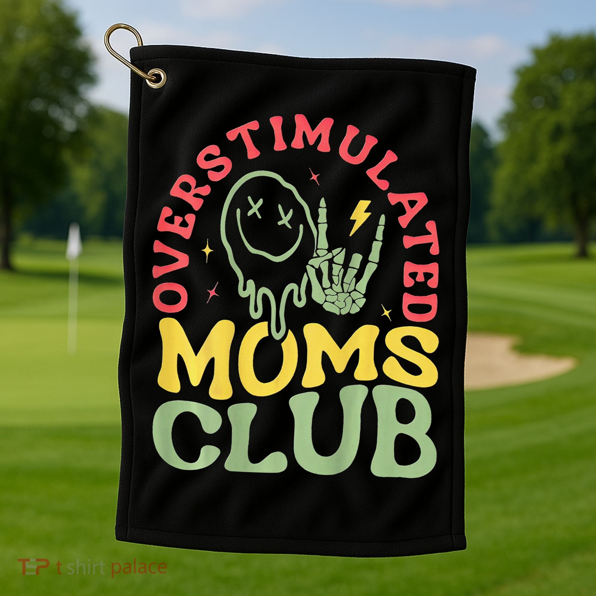 Overstimulated Moms Club Mother Day Golf Towel
