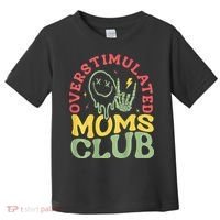 Overstimulated Moms Club Mother Day Toddler T-Shirt thumb 0