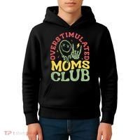 Overstimulated Moms Club Mother Day Kids Hoodie thumb 4