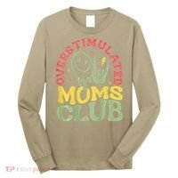 Overstimulated Moms Club Mother Day Long Sleeve Shirt thumb 0