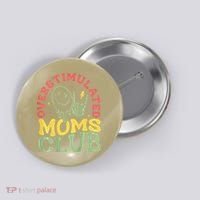 Overstimulated Moms Club Mother Day Button thumb 0