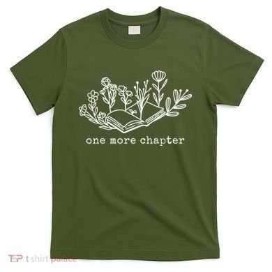 One More Chapter Book Lover T-Shirt