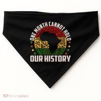 One Month Cannot Hold Our History Black History Month USA-Made Doggie Bandana thumb 0