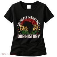 One Month Cannot Hold Our History Black History Month Women's T-Shirt thumb 0