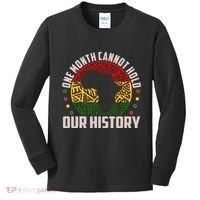 One Month Cannot Hold Our History Black History Month Kids Long Sleeve Shirt thumb 0