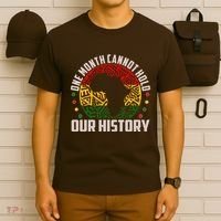 One Month Cannot Hold Our History Black History Month T-Shirt thumb 6