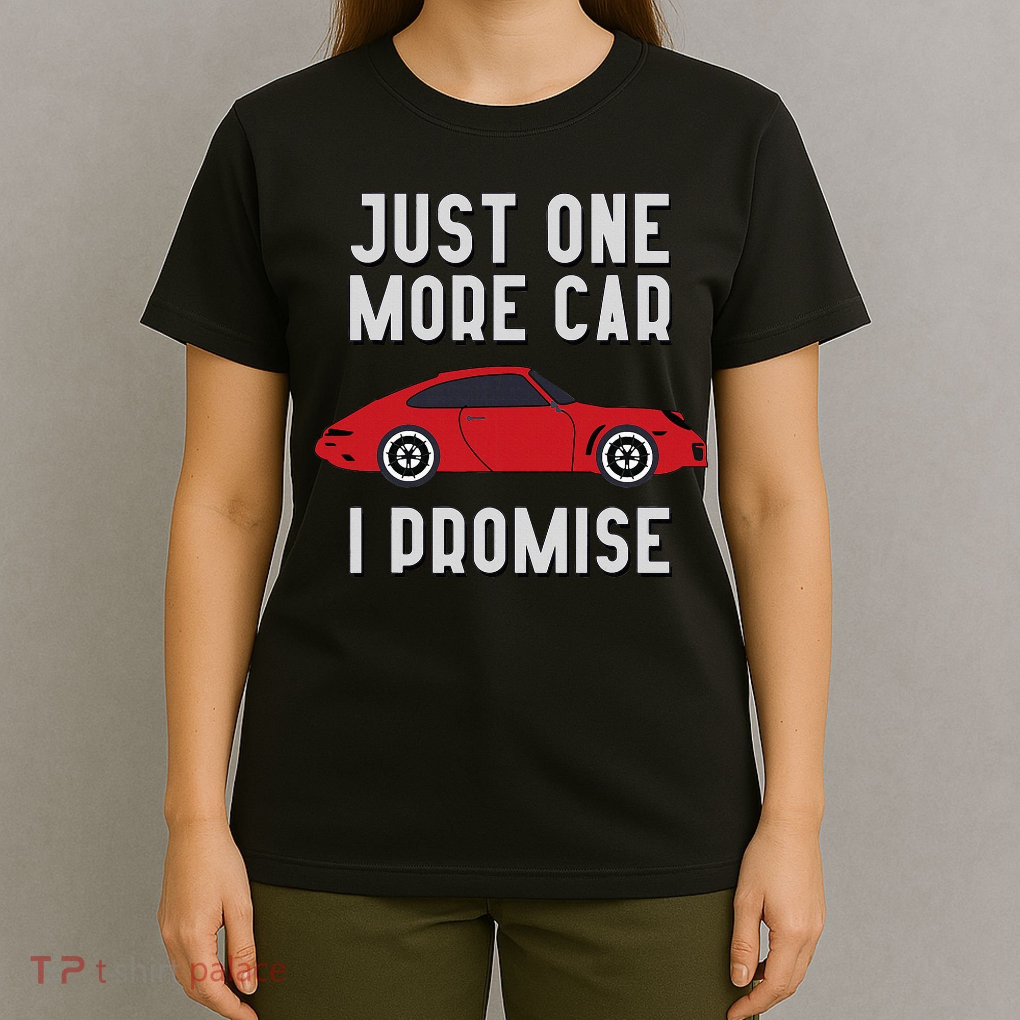 One More Car Part I Promise For Car Enthusiast T-Shirt